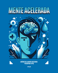 Libérate de la Mente Acelerada y Recupera tu Paz